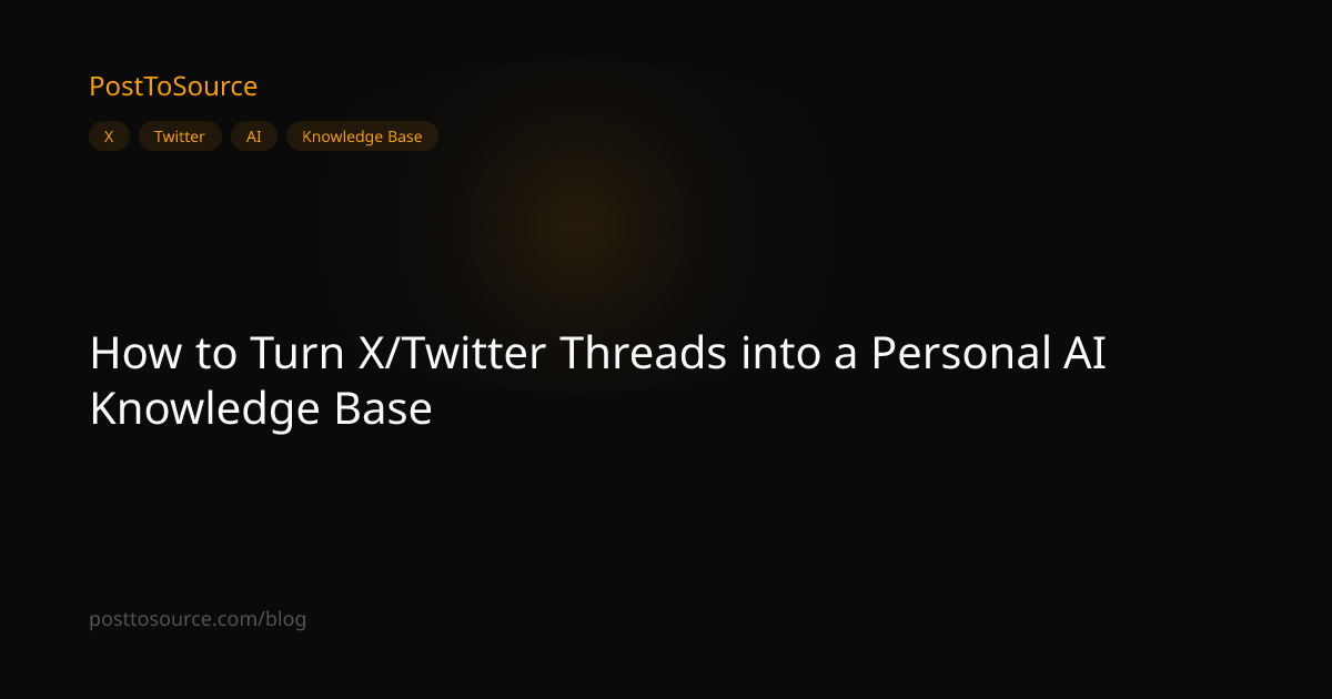 How to Turn X/Twitter Threads into a Personal AI Knowledge Base ...