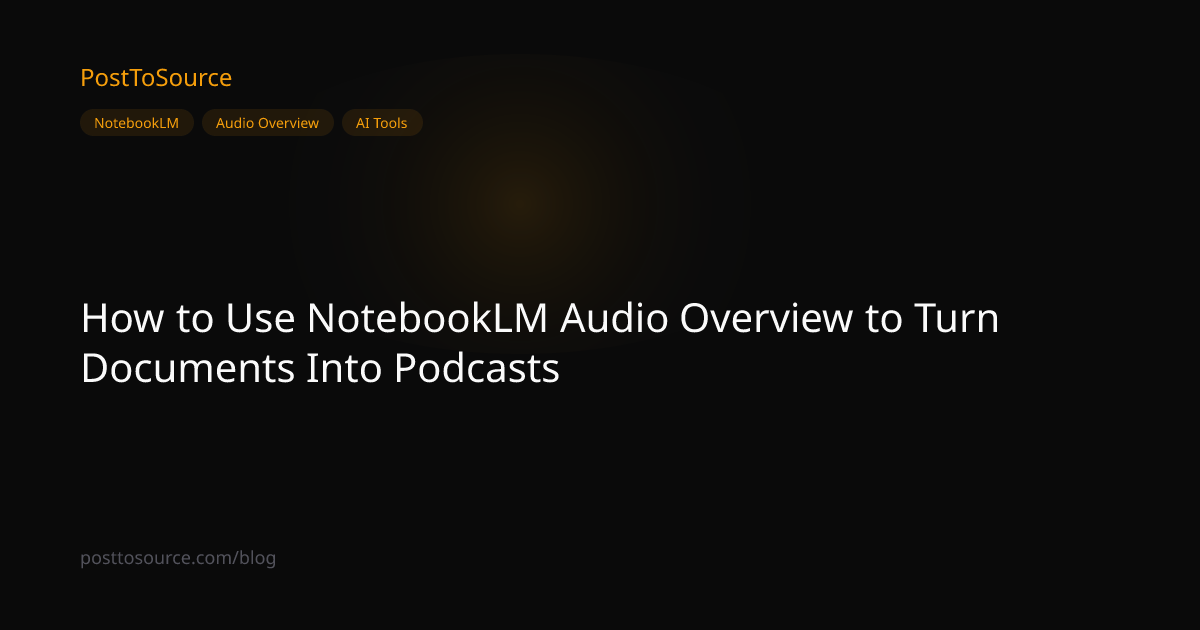 How to Use NotebookLM Audio Overview to Turn Documents Into Podcasts ...