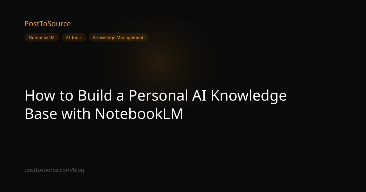 How to Build a Personal AI Knowledge Base with NotebookLM ...
