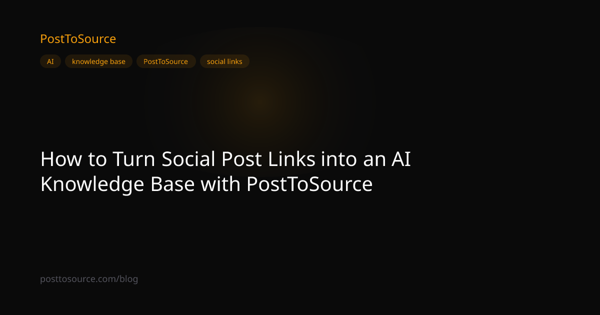 How to Turn Social Post Links into an AI Knowledge Base with ...